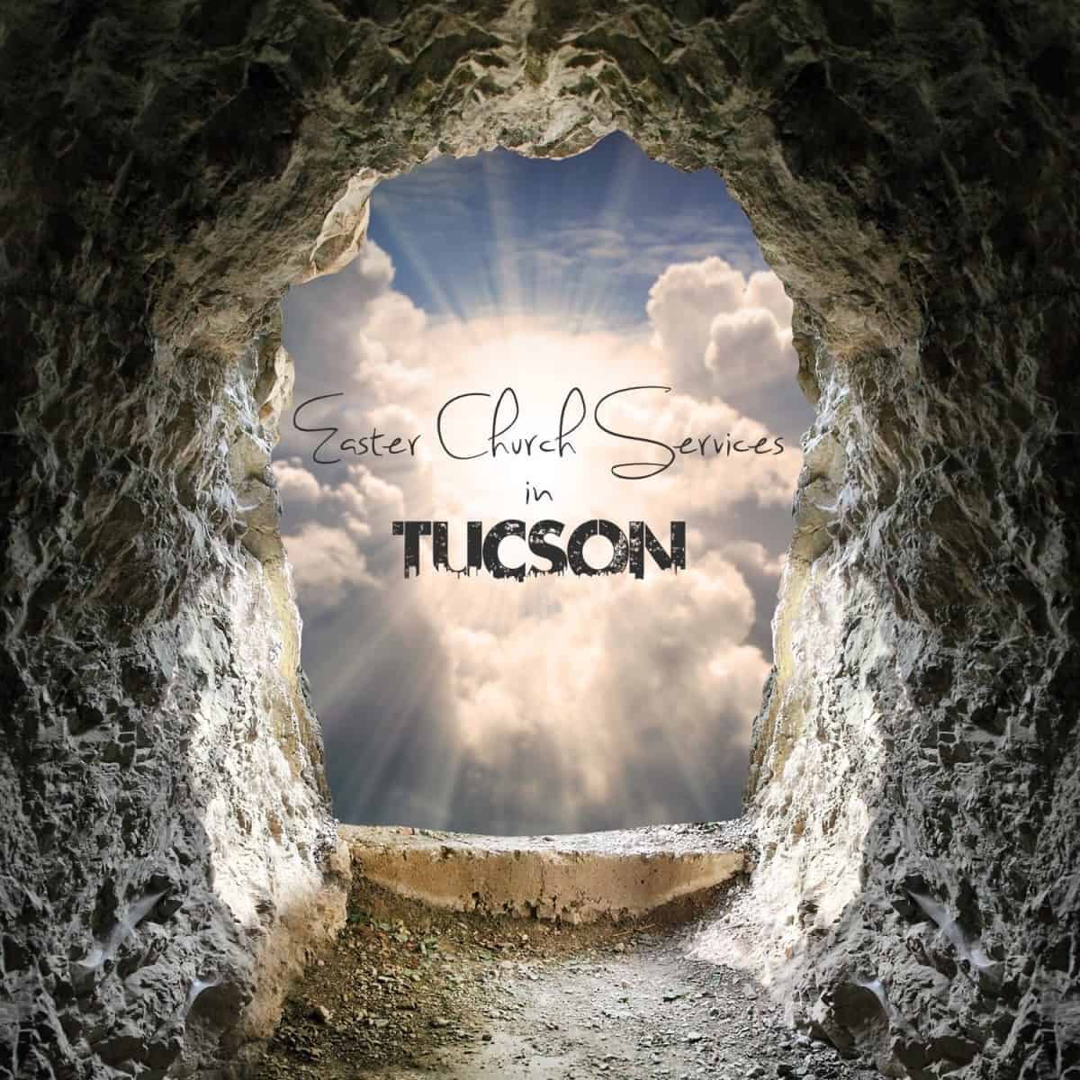 Easter Church Services in Tucson 2023 TucsonTopia Easter Church Services in Tucson 2023 TucsonTopia