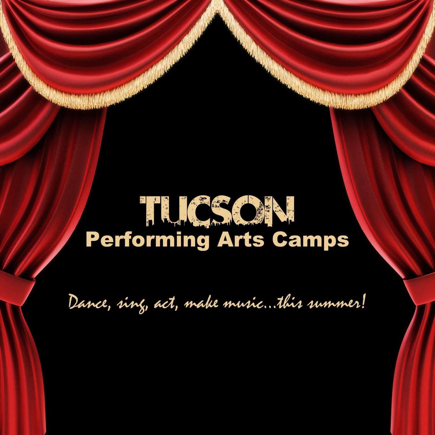 Performing Arts Camps Summer 2019 TucsonTopia