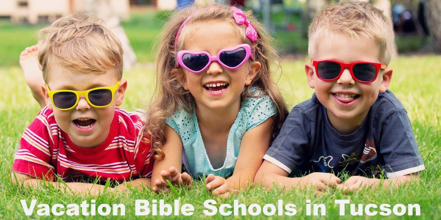 Vacation Bible Schools Tucson