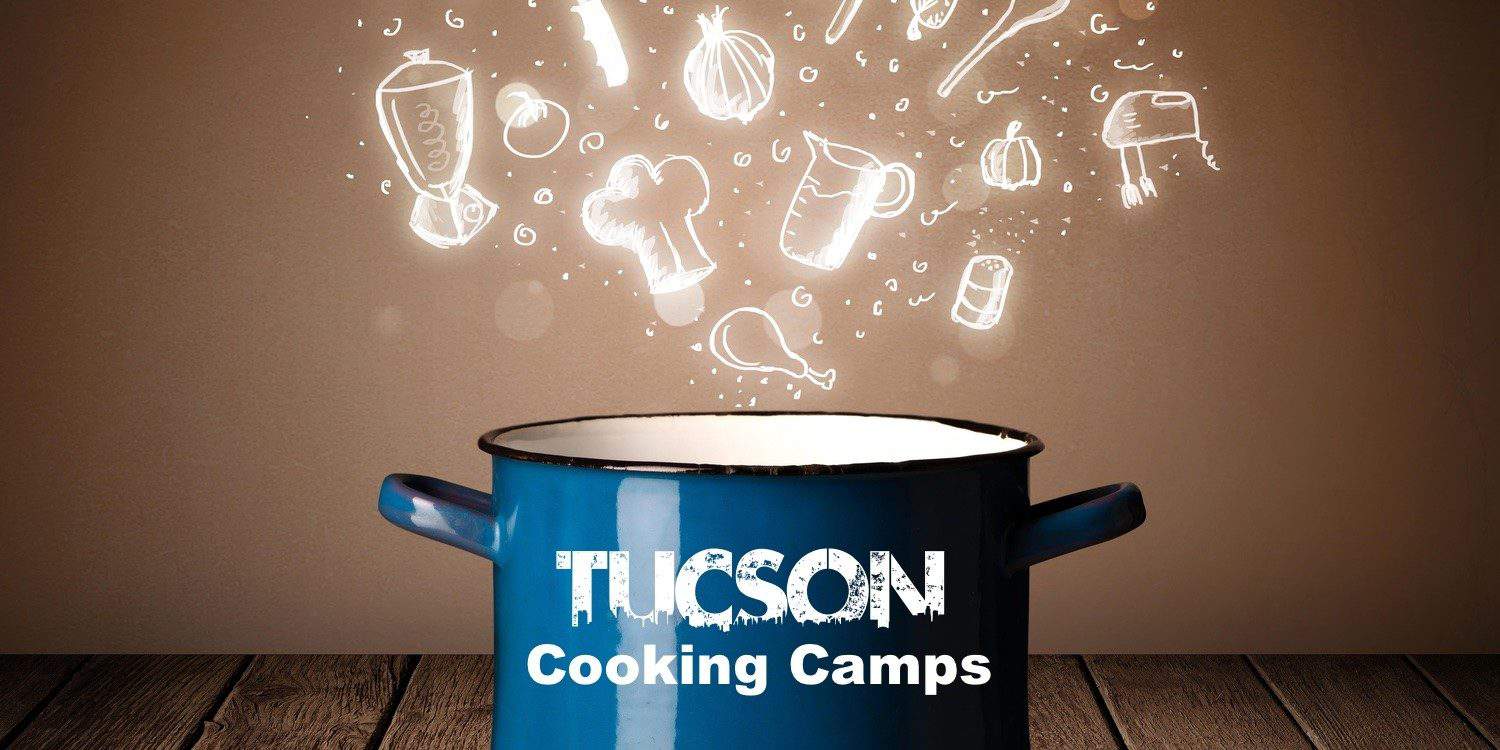 cooking camps tucson
