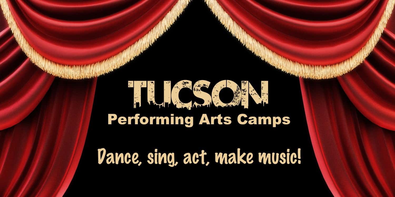 Tucson Performing Arts Camps dance drama music