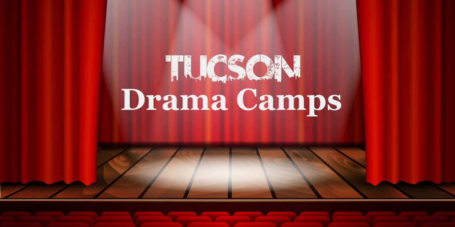 tucson drama camps