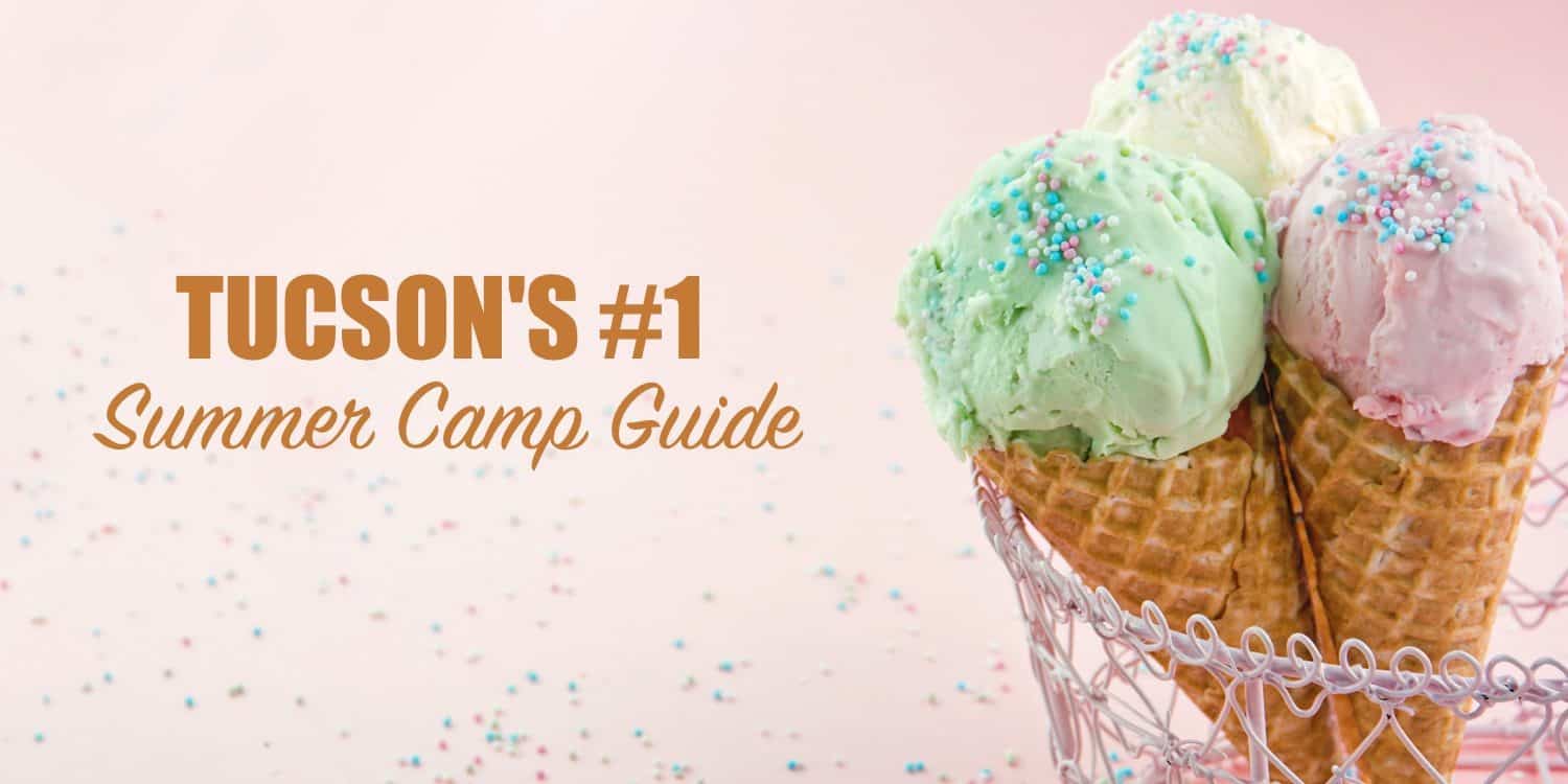 Tucson Summer Camp Guide | Summer Camp Guide 2022