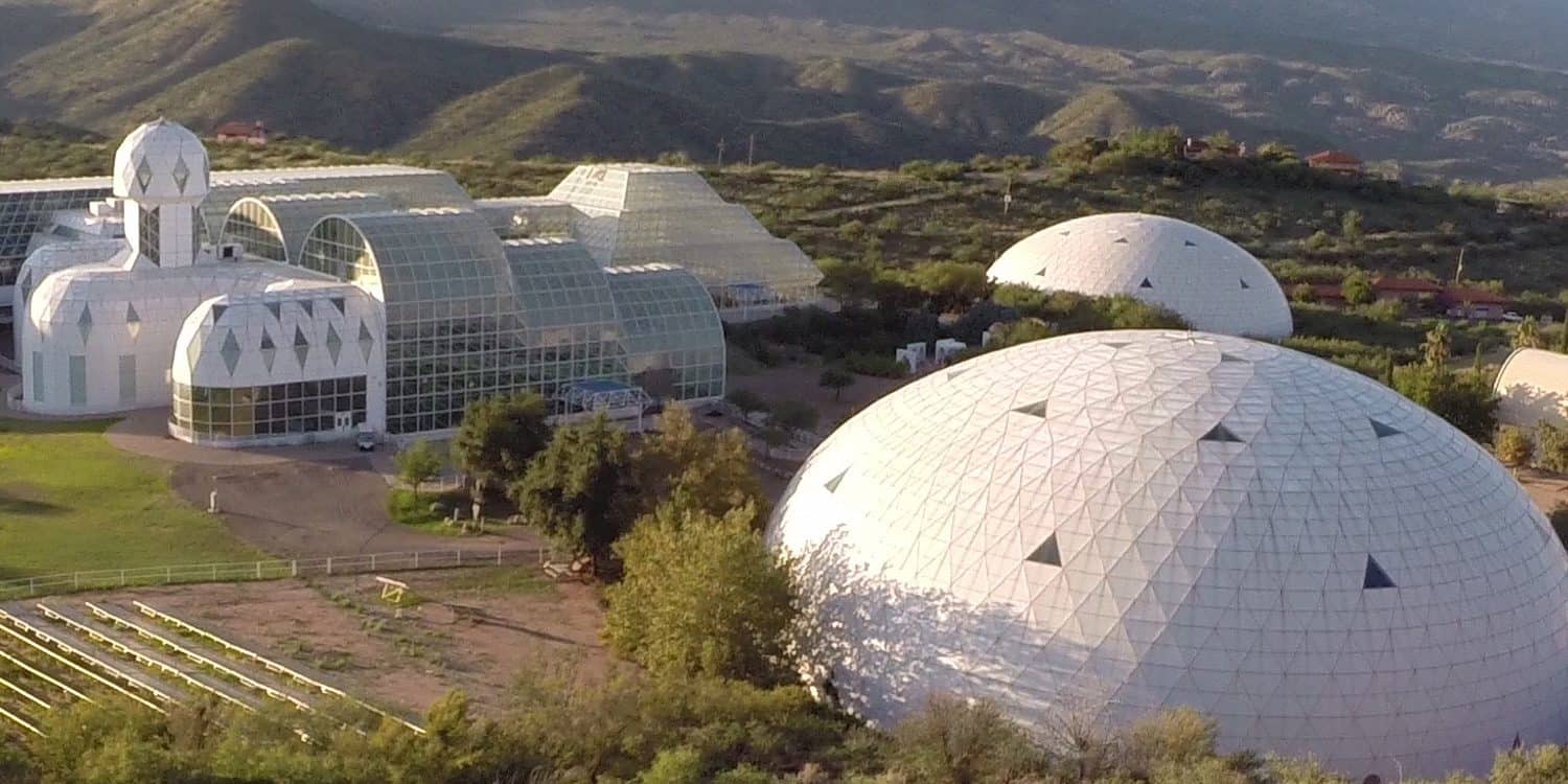 Biosphere 2 Tucson Arizona | Ultimate Guide to Biosphere 2