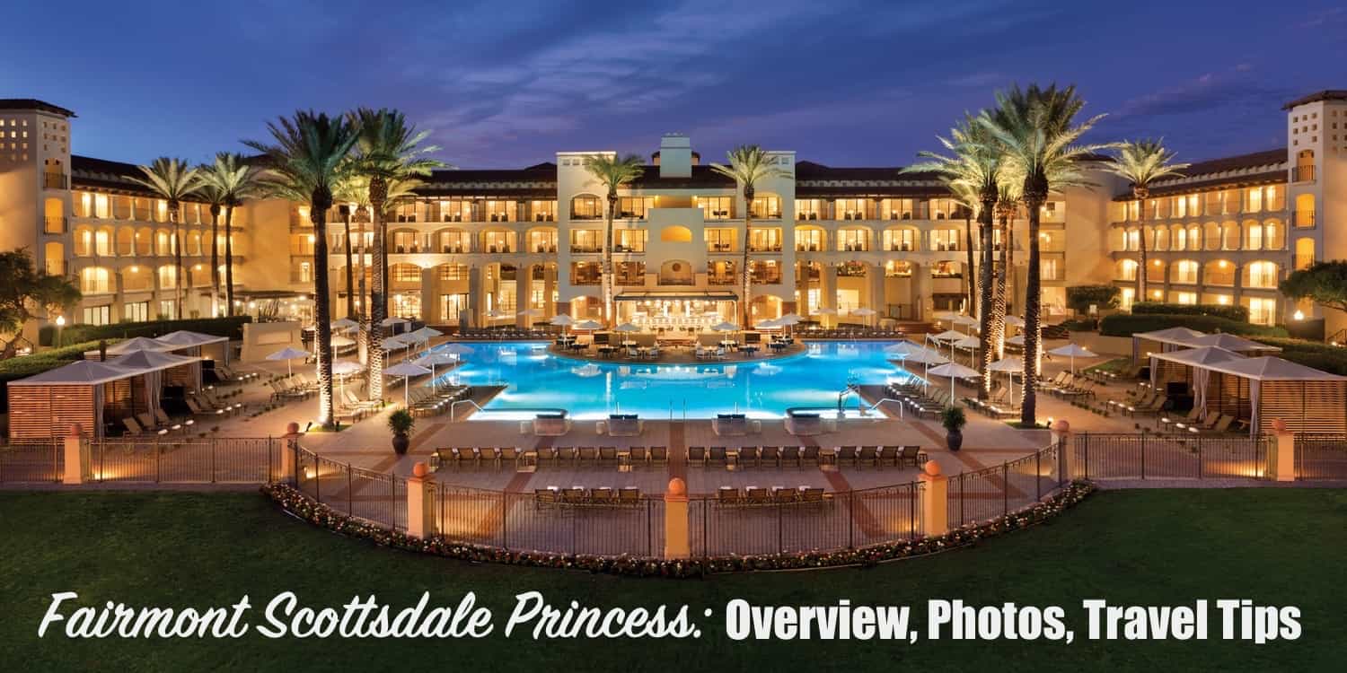 Fairmont Scottsdale Princess Resort Arizona | Resort Report: Fairmont Scottsdale Princess