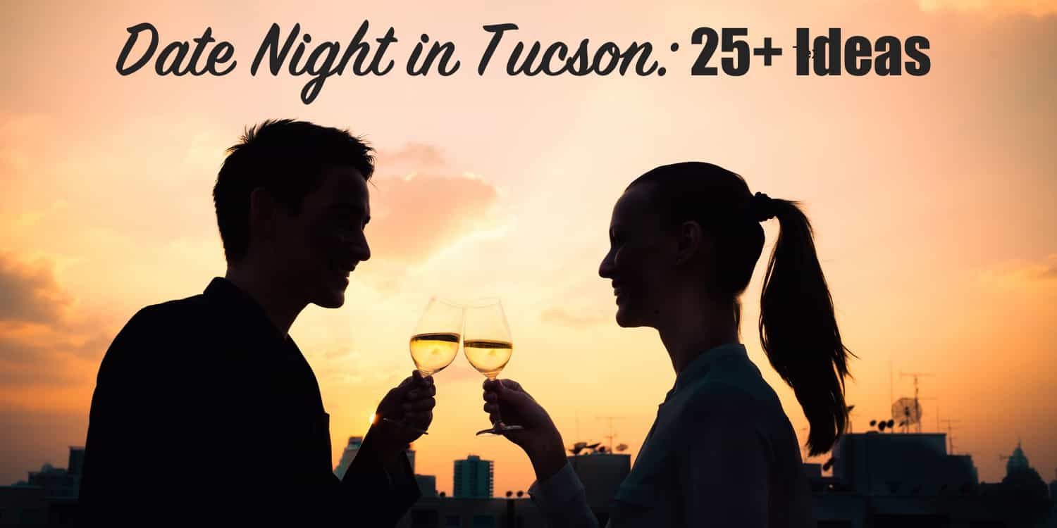 Date Night in Tucson