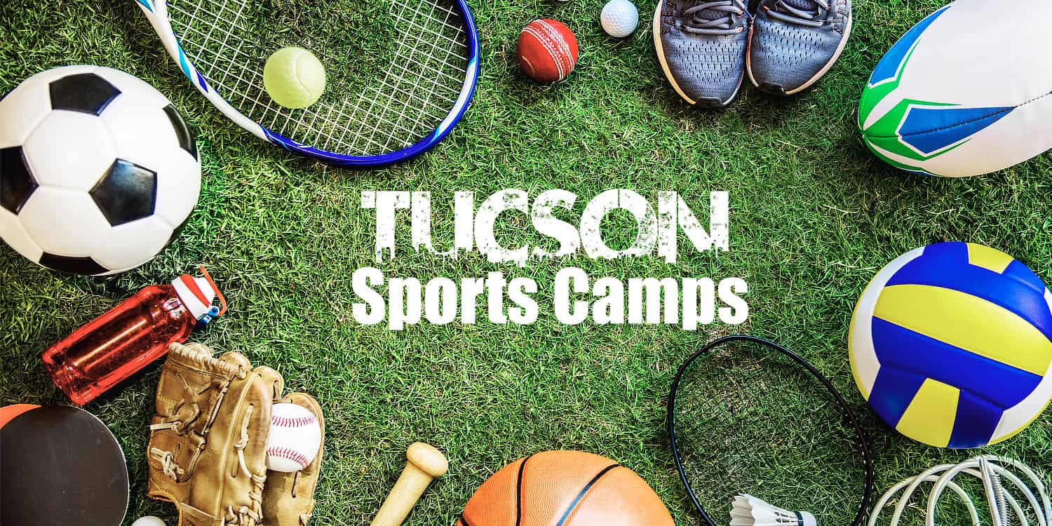 Summer Camps Tucson Sports | Sports Camps in Tucson - Summer 2023
